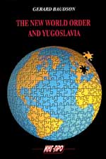 Gerard Baudson: The New World Order And Yugoslavia